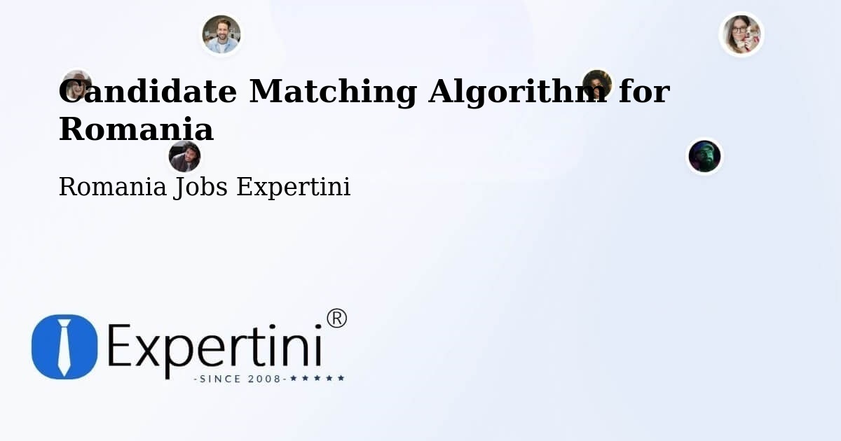 Candidate Matching Algorithm Overview – Comuna Perişani - Romania Jobs Expertini