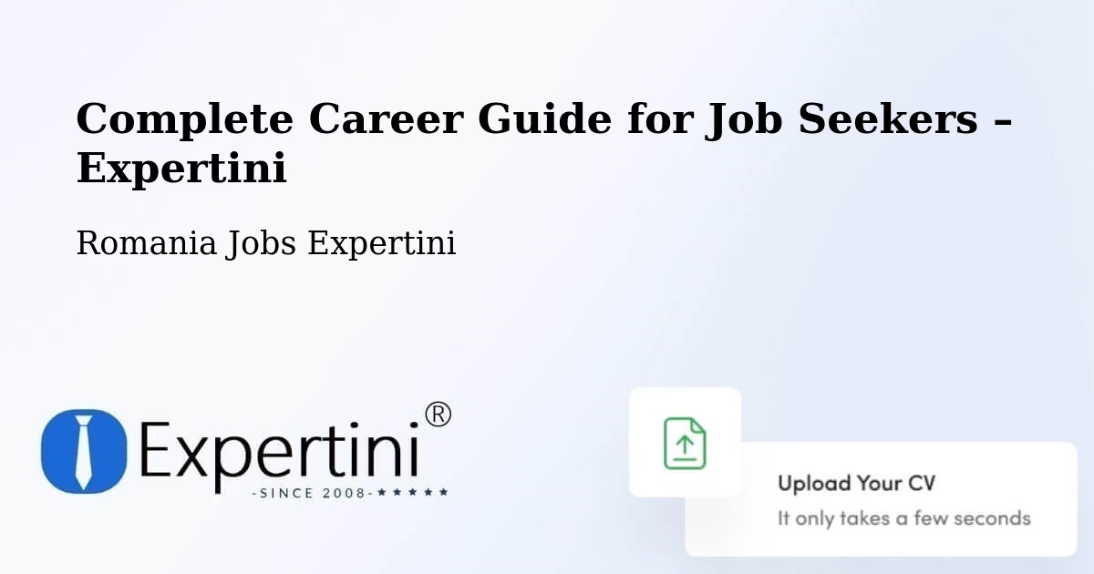 Career Guide for Job Seekers – Comuna Perişani - Comuna Perişani, Romania Jobs Expertini