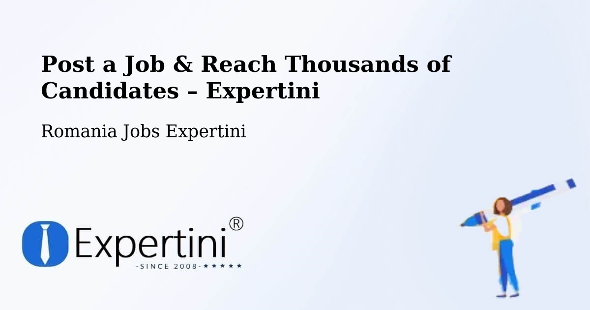 Post a Job in Comuna Perişani – Hire the Right Talent - Comuna Perişani, Romania Jobs Expertini