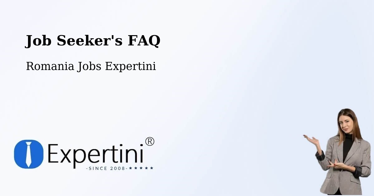 Job Seeker FAQ – Comuna Perişani - Romania Jobs Expertini