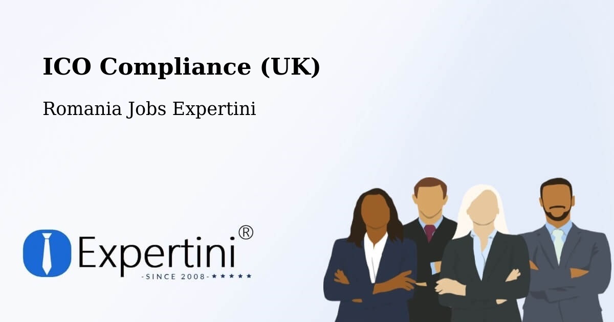 UK Data Protection & ICO Compliance – Comuna Perişani - Romania Jobs Expertini