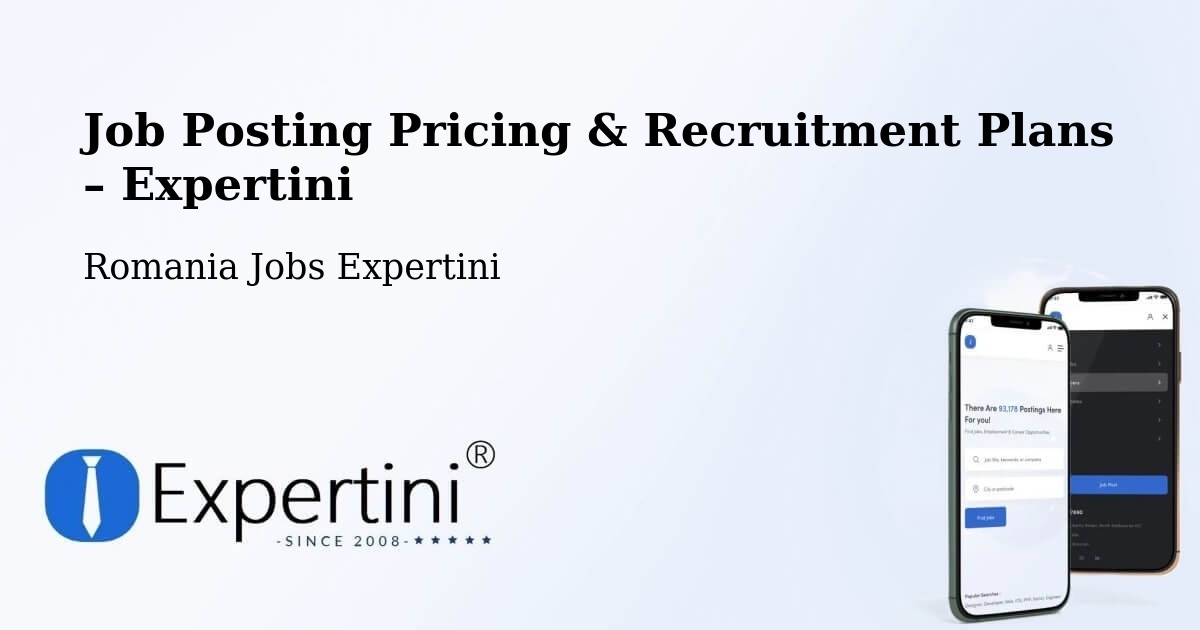 Job Posting Pricing & Recruitment Plans – Comuna Perişani - Comuna Perişani, Romania Jobs Expertini
