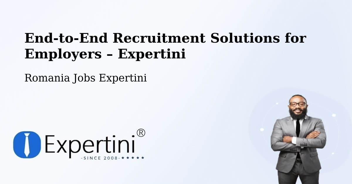 Recruitment Solutions for Employers – Comuna Perişani - Comuna Perişani, Romania Jobs Expertini