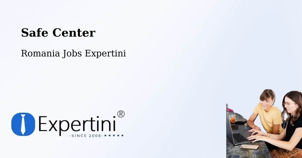 Safety Center – Comuna Perişani - Romania Jobs Expertini