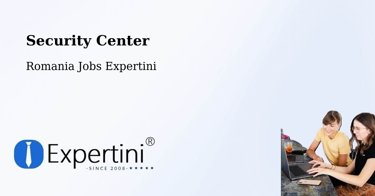 Security & Compliance – Comuna Perişani - Romania Jobs Expertini